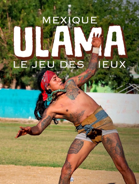 Mexique : Ulama, le jeu des dieux