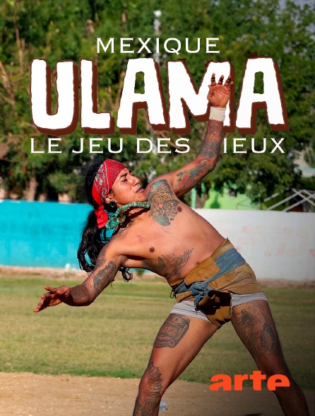 Arte - Mexique : Ulama, le jeu des dieux