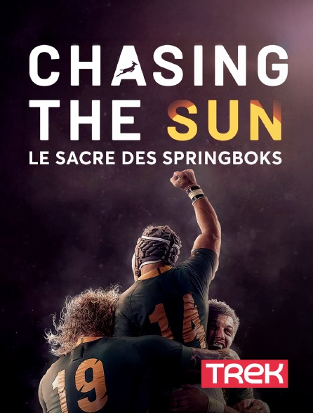 Trek - Chasing the Sun : le sacre des Springboks