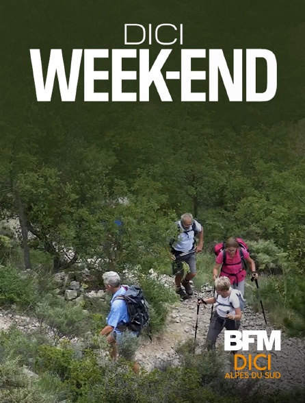 BFM Dici Alpes du Sud - Dici Week-end