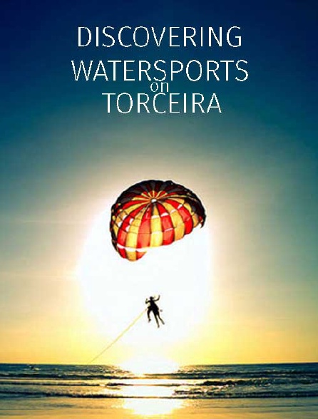 Discovering Watersports on Terceira