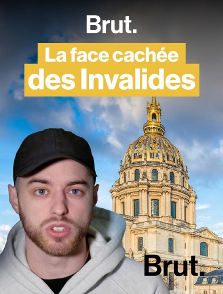 Brut - La face cachée des Invalides en replay