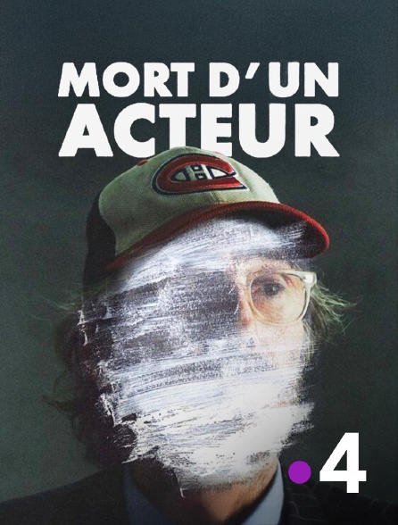 France 4 - Mort d'un acteur