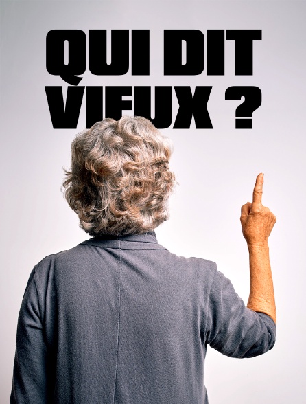 Qui dit vieux ?