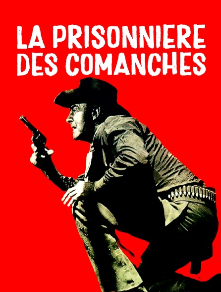 La prisonnière des Comanches