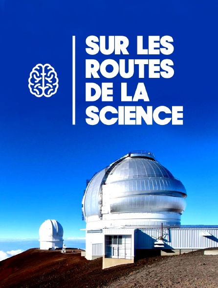 Sur les routes de la science