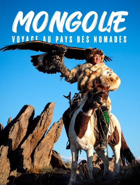Mongolie : Voyage au pays des nomades