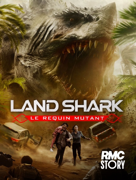 RMC Story - Land shark : le requin mutant en replay