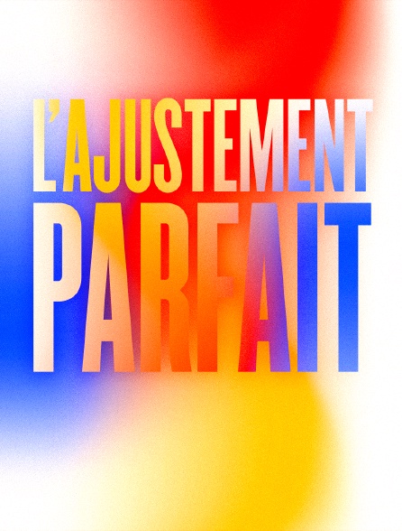 L'ajustement parfait