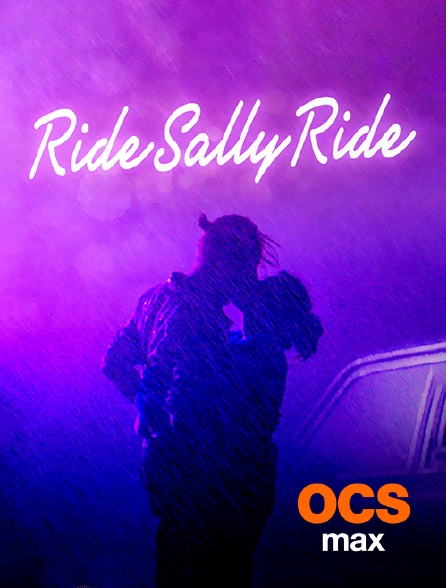 OCS Max - Ride Sally Ride