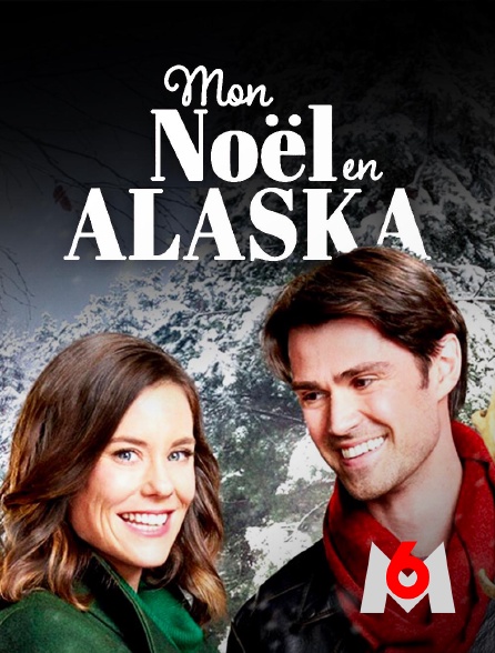 M6 - Mon Noël en Alaska