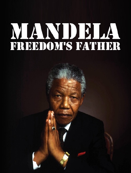 Mandela : Freedom's Father