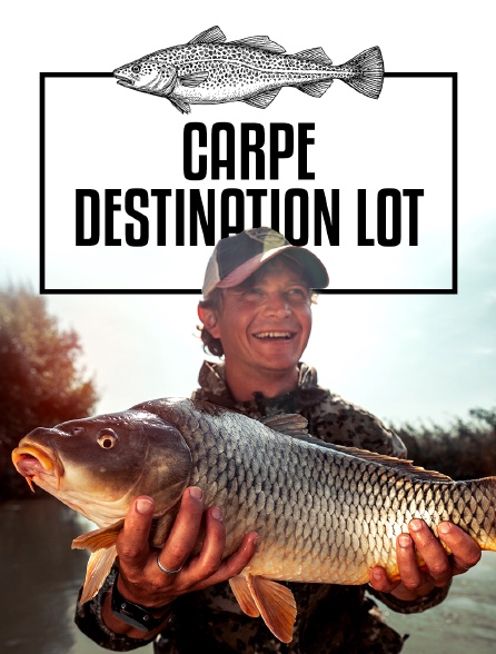 Carpe, destination Lot