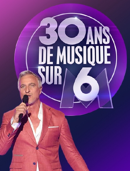 30 ans de musique sur M6