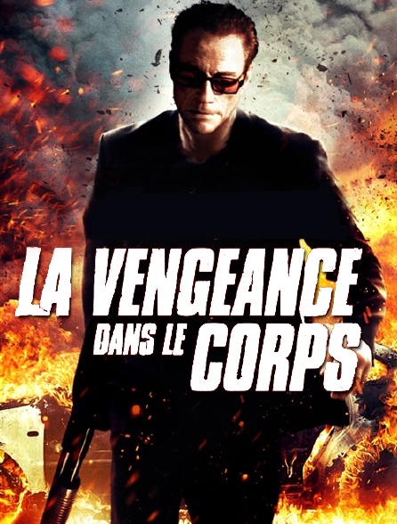 La vengeance dans le corps