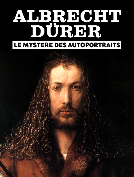 Albrecht Dürer : le mystère des autoportraits