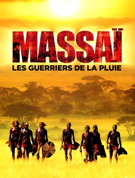 Massaï, les guerriers de la pluie