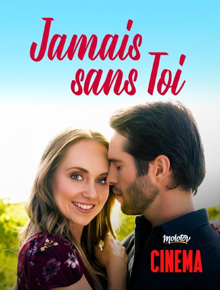 Molotov Channels Cinéma - Jamais sans toi