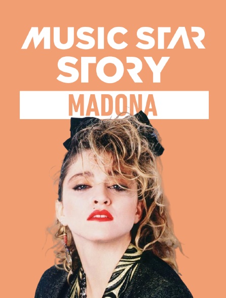 Music Star Story : Madonna