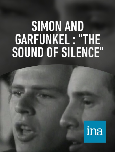 INA - Simon and Garfunkel : "The Sound of Silence"