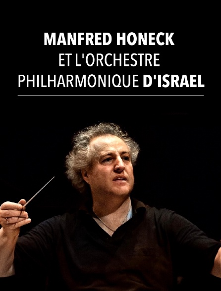 Manfred Honeck et l'Orchestre philharmonique d'Israël