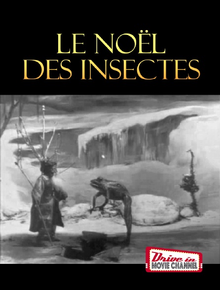 Drive-in Movie Channel - Le Noël des insectes