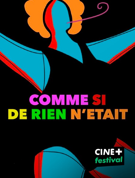 CINE+ Festival - Comme si de rien n'était