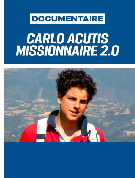 Carlo Acutis, missionnaire 2.0