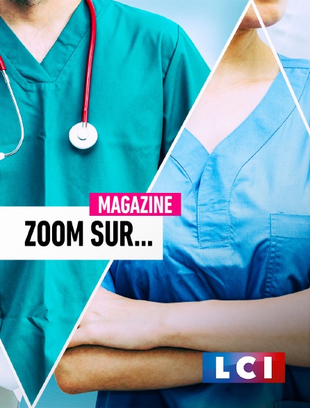 LCI - La Chaîne Info - Zoom sur...