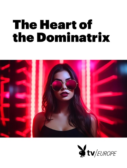 Playboy TV - The Heart of the Dominatrix