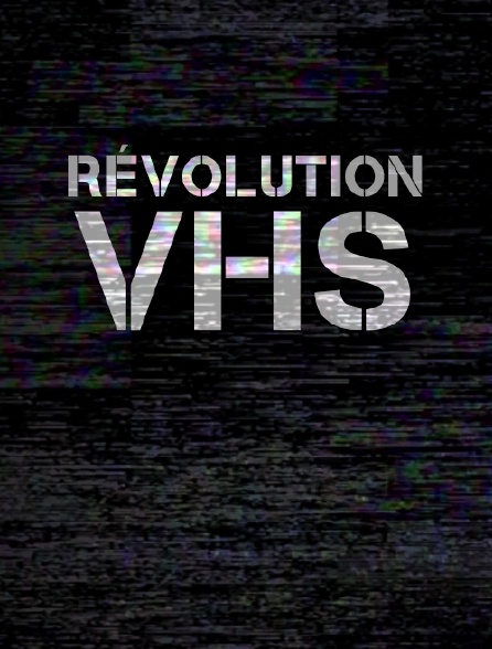 Révolution VHS