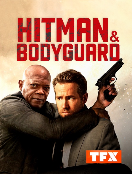 Film Bodyguard En Streaming Hitman & Bodyguard en Streaming sur TFX - Molotov.tv