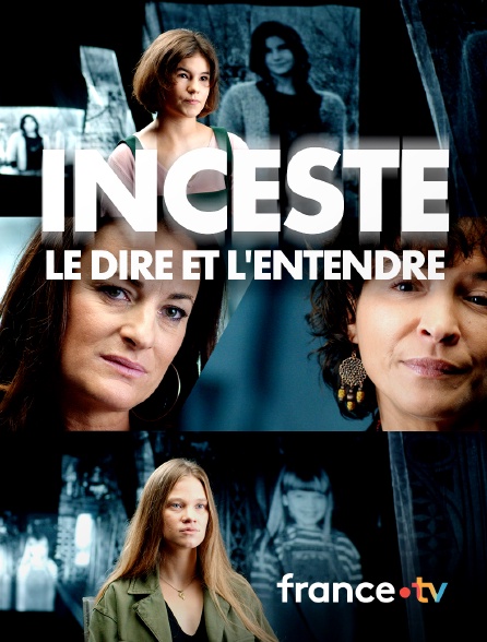 france.tv - Inceste, le dire et l'entendre