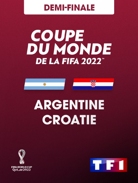 TF1 - Football - Coupe du monde 2022 : Argentine / Croatie