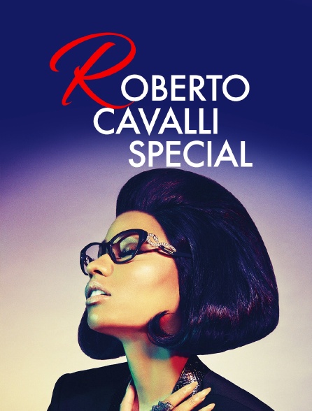 Roberto Cavalli Special