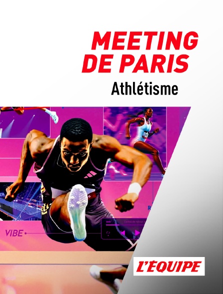 L'Equipe - Athlétisme : Meeting de Paris