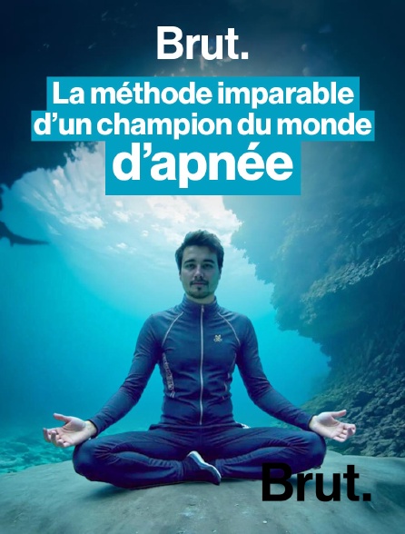 Brut - La méthode imparable d’un champion du monde d’apnée en replay