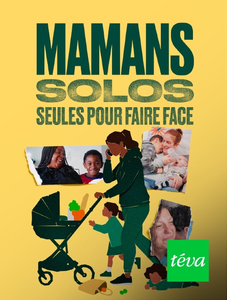 Téva - Mamans solos : seules pour faire face