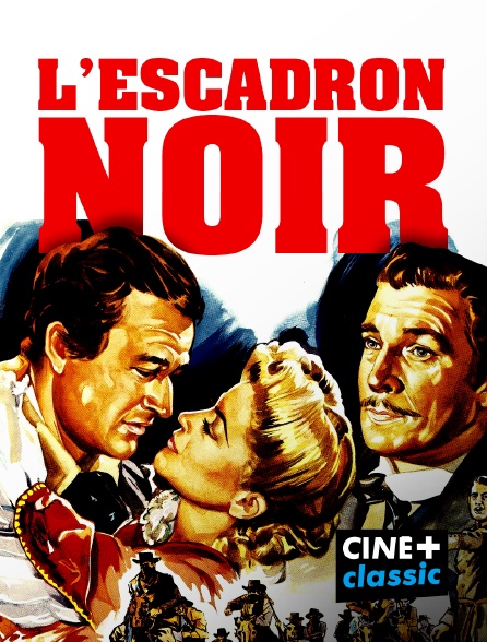 CINE+ Classic - L'escadron noir