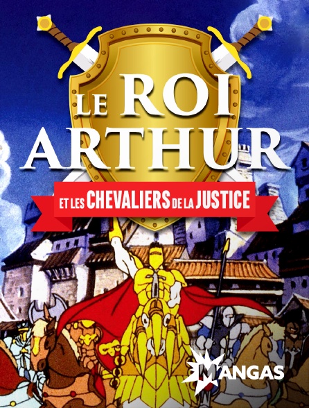 MANGAS - Le roi Arthur et les chevaliers de la justice