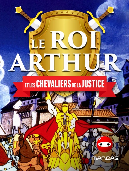 Mangas - Le roi Arthur et les chevaliers de la justice