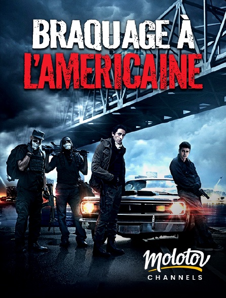 Molotov Channels - Braquage à l'américaine