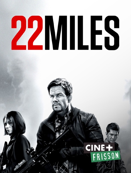 Ciné+ Frisson - 22 Miles