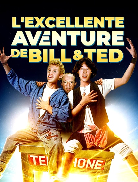 L'excellente aventure de Bill et Ted