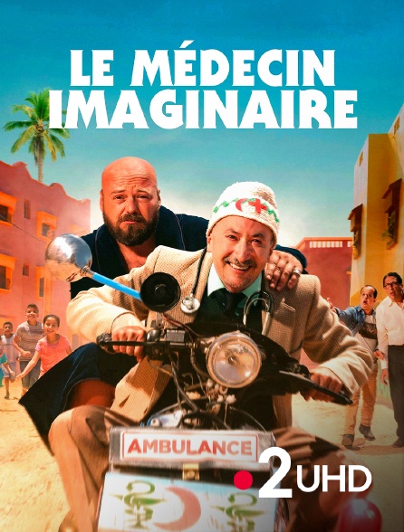 France 2 UHD - Le médecin imaginaire