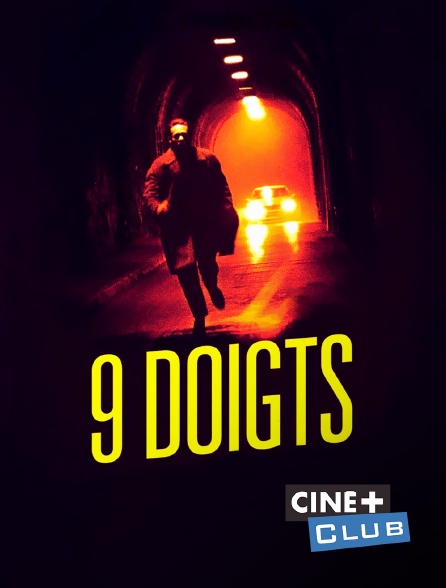 Ciné+ Club - 9 doigts
