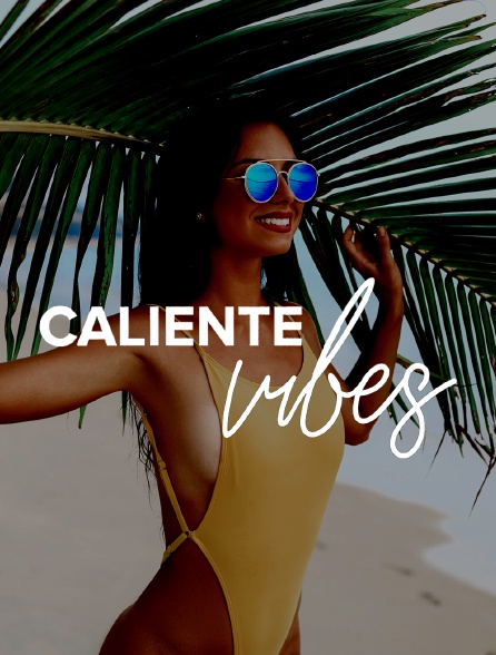 Caliente Vibes