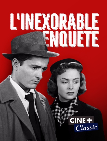 Ciné+ Classic - L'inexorable enquête