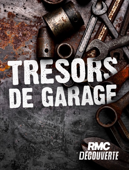 RMC Découverte - Trésors de garage en replay