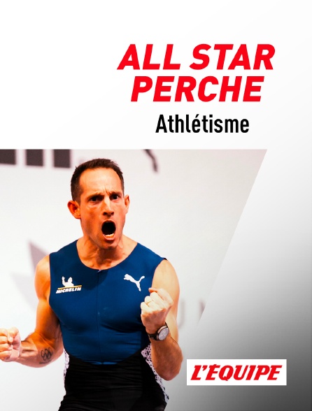 L'Equipe - Athlétisme : All Star Perche